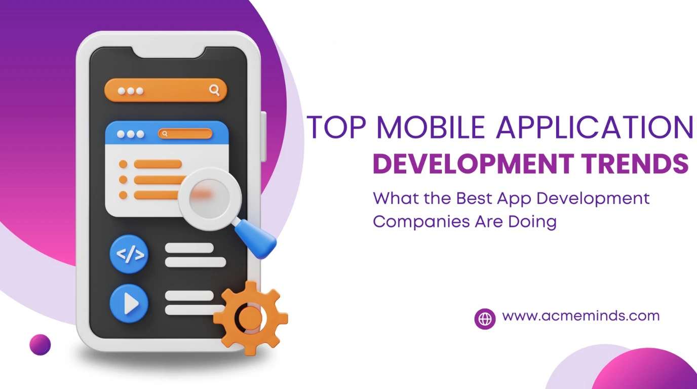 Top Mobile Application Development Trends