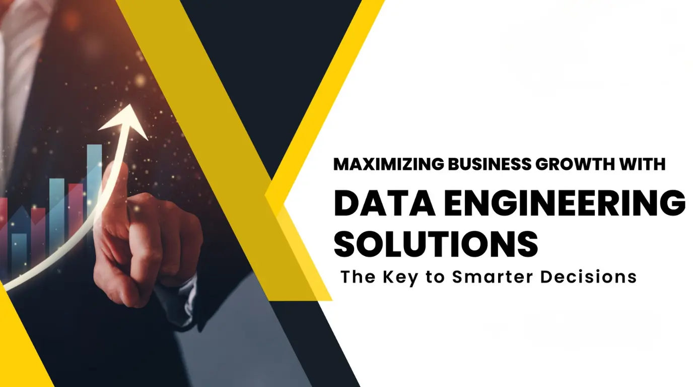 Maximizing Business Growth with Data Engineering Solutions
